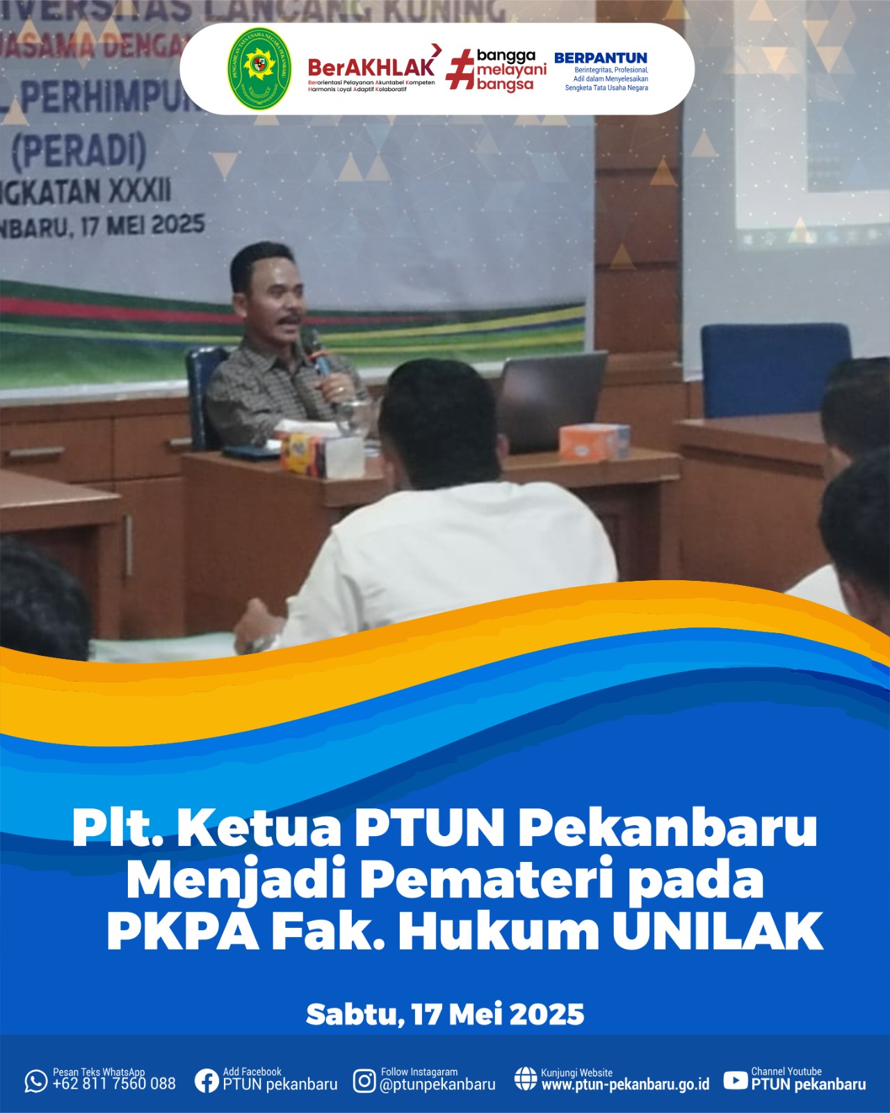Plt. Ketua PTUN Pekanbaru Menjadi Pemateri PKPA di Fakultas Hukum Universitas Lancang Kuning